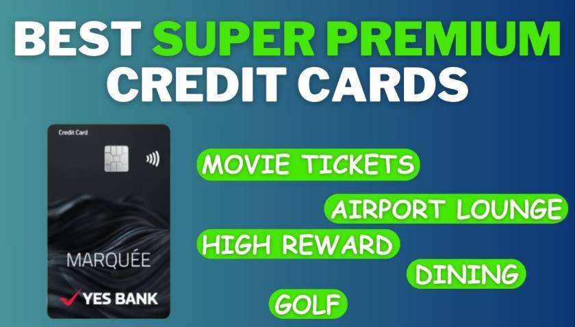 Best Super Premium Credit Card 2024