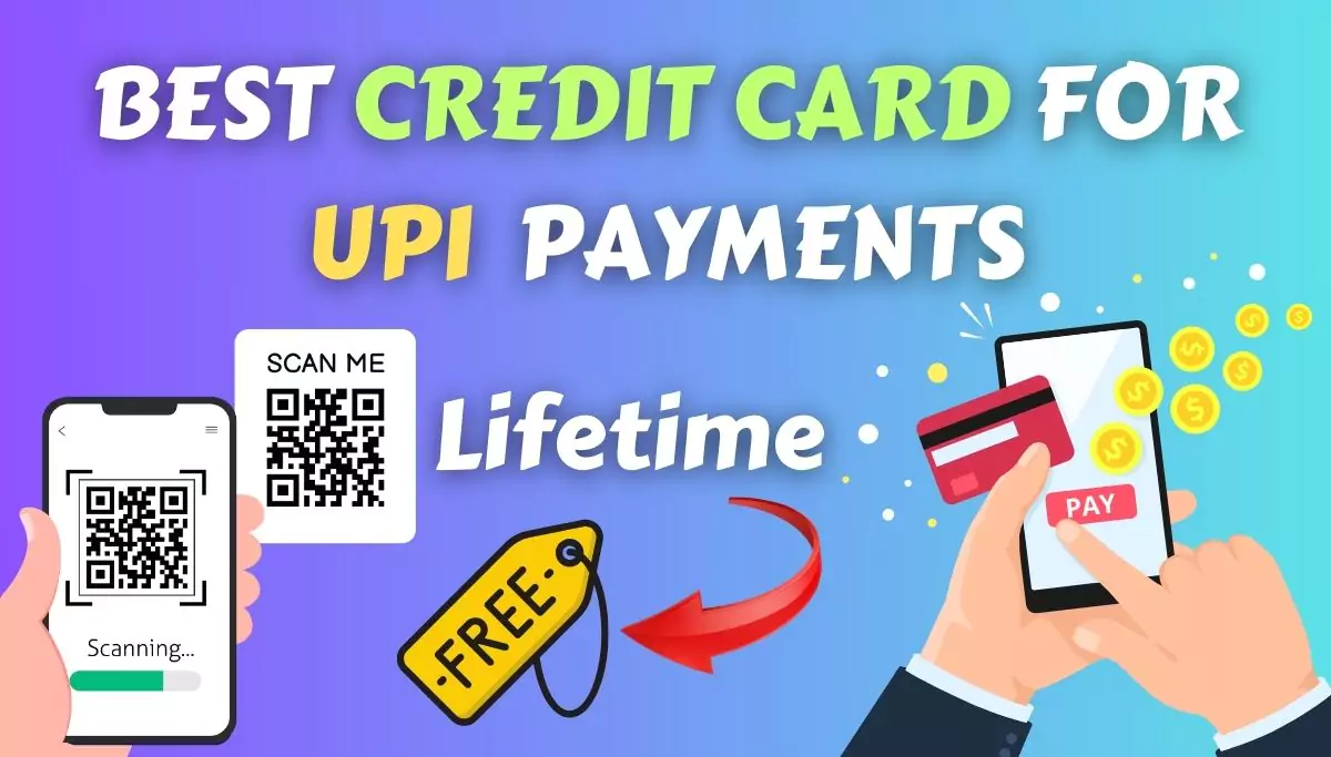 4 Best Credit Card For UPI Payments